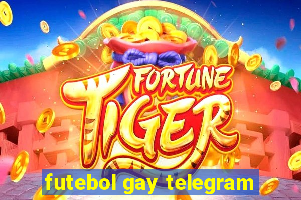 futebol gay telegram